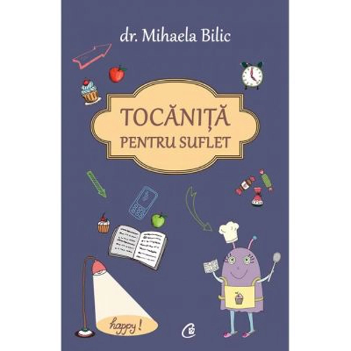 Tocanita pentru suflet - Dr. Mihaela Bilic