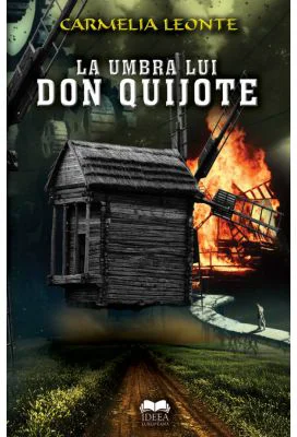 La umbra lui Don Quijote - Camelia Leonte