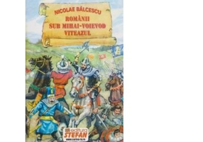 Romanii sub Mihai - Voievod Viteazul - Nicolae Balcescu