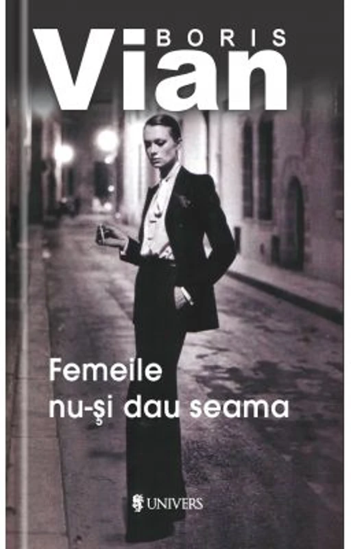 Femeile nu-si dau seama - Boris Vian