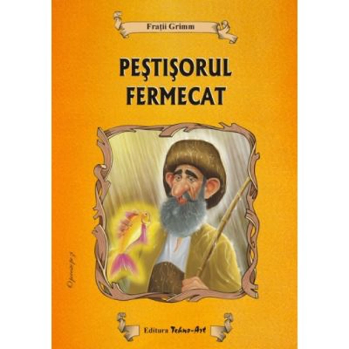 Pestisorul fermecat. Poveste - Fratii Grimm, ilustratii Adrian Cerchez