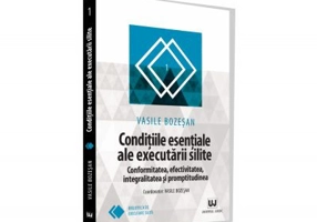 Conditiile esentiale ale executarii silite. Conformitatea, efectivitatea, integralitatea si promptitudinea - Vasile Bozesan