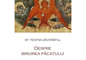 Despre biruirea pacatului - Teofan Zavoratul