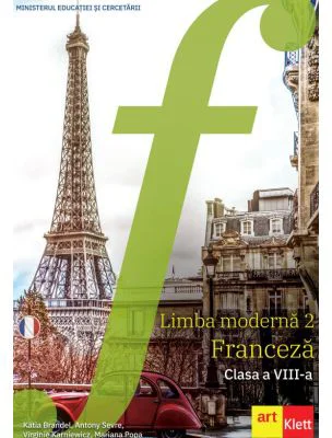Franceza. Manual pentru clasa a 8-a. Limba moderna 2 - Katia Brandel, Mariana Popa