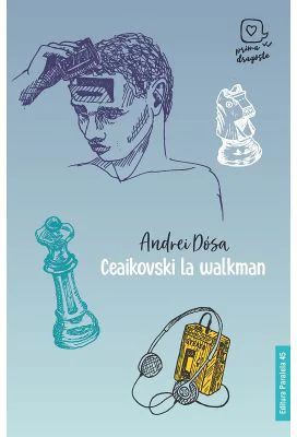 Ceaikovski la walkman (Prima dragoste) - Andrei Dosa