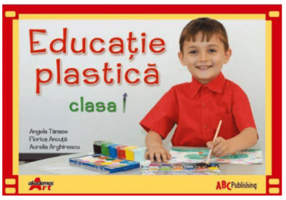 Educatie plastica. Manual pentru clasa I - Angela Tanase
