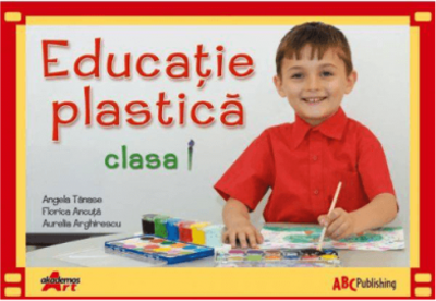 Educatie plastica. Manual pentru clasa I - Angela Tanase