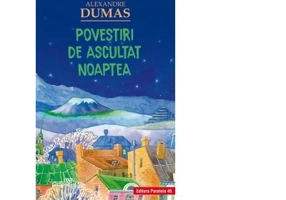 Povestiri de ascultat noaptea - Alexandre Dumas
