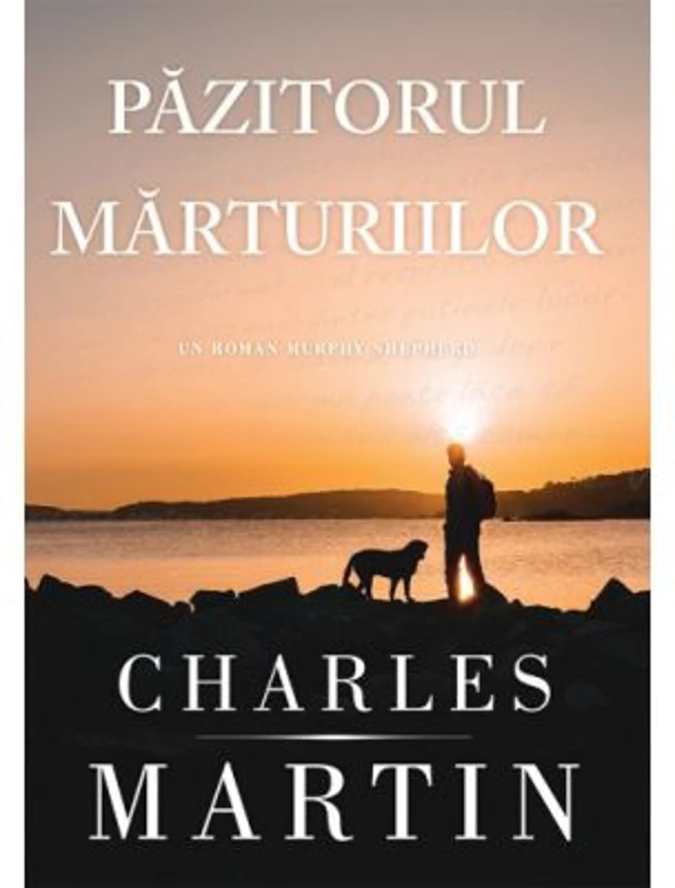 Pazitorul marturiilor. Un roman Murphy Shepherd 3 - Charles Martin