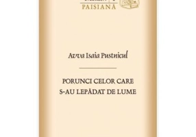 Porunci celor care s-au lepadat de lume. Cuvinte de nevointa - avva Isaia Pustnicul