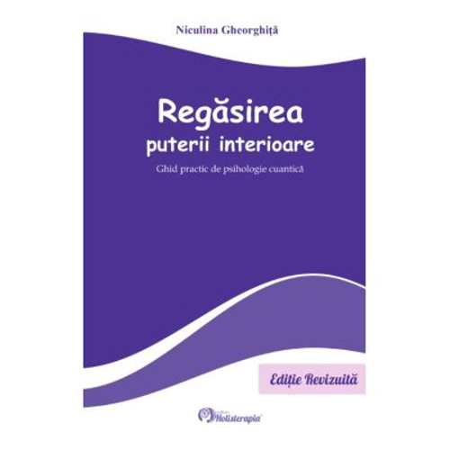 Regasirea puterii interioare - Niculina Gheorghita
