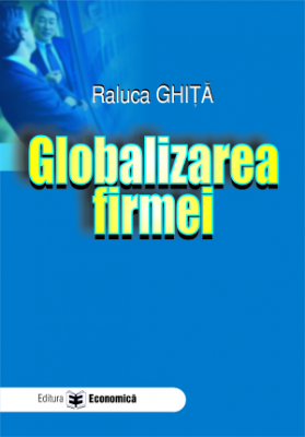 Globalizarea firmei - Raluca Ghita