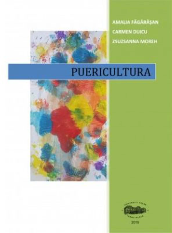 Puericultura - Amalia Fagarasan, Carmen Duicu, Zsuzsanna Moreh