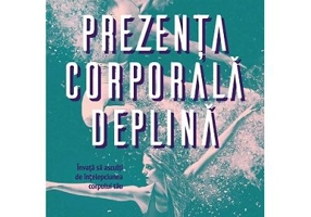 Prezenta corporala deplina - Suzanne Scurlock-Durana