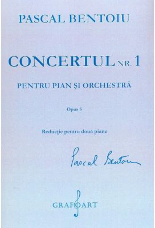 Concertul numarul 1 pentru pian si orchestra - Pascal Bentoiu