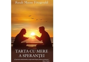 Tarta cu mere a sperantei - Sarah Moore Fitzgerald