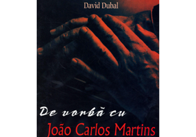 De vorba cu Joao Carlos Martins - David Dubal