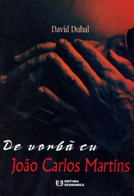 De vorba cu Joao Carlos Martins - David Dubal