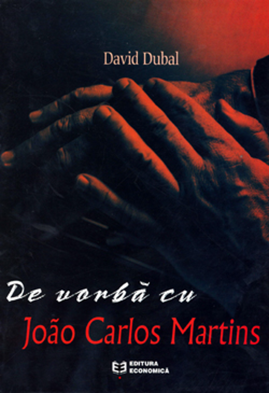 De vorba cu Joao Carlos Martins - David Dubal