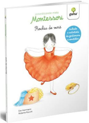 Povestioarele mele Montessori. Rochia de vara - Eve Herrmann