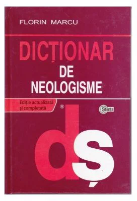 Dictionar de neologisme - Florin Marcu