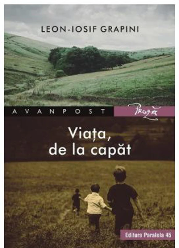 Viata, de la capat - Leon-Iosif Grapini