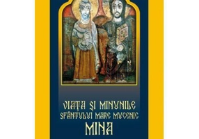 Viata si minunile Sfantului Mare Mucenic Mina
