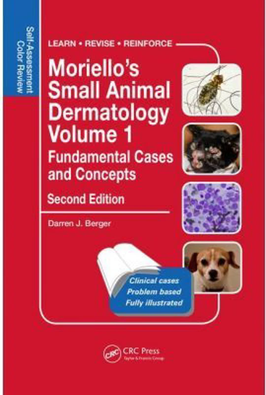 Moriello’s Small Animal Dermatology, Fundamental Cases and Concepts. Self-Assessment Color Review