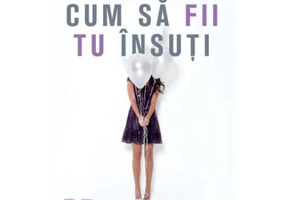 Cum sa fii tu insuti - Ellen Hendriksen