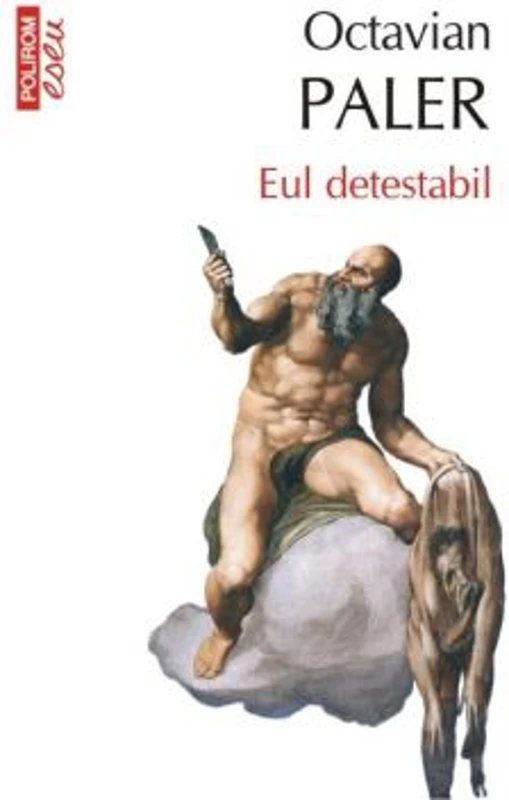 Eul detestabil. Editie de buzunar - Octavian Paler