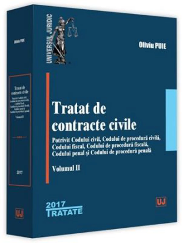 Tratat de contracte civile. Potrivit Codului civil, Codului de procedura civila, Codului fiscal, Codului de procedura fiscala, Codului penal si Codulu