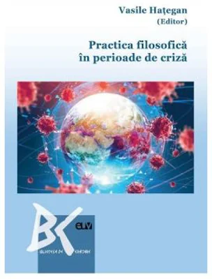Practica filosofica in perioade de criza - Vasile Hategan