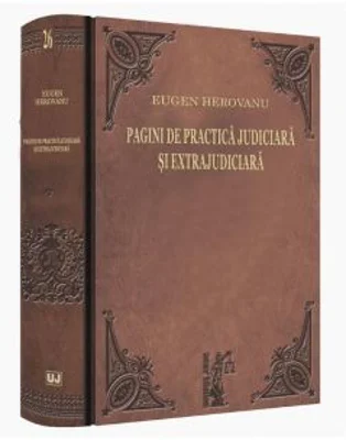 Pagini de practica judiciara si extrajudiciara - Eugen Herovanu