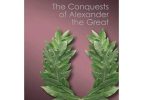The Conquests of Alexander the Great - Waldemar Heckel