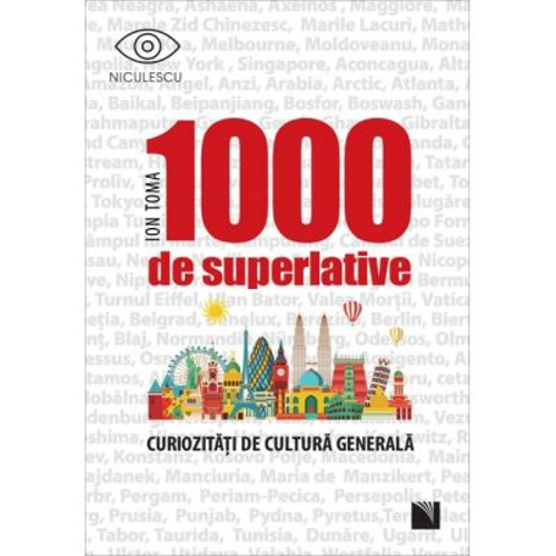 1000 de superlative si curiozitati de cultura generala