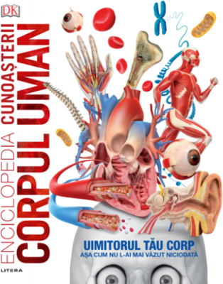 Enciclopedia cunoasterii. Corpul uman