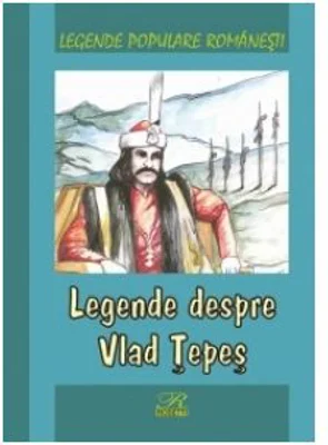 Legende populare romanesti. Legende despre Vlad Tepes