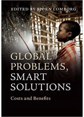 Global Problems, Smart Solutions: Costs and Benefits - Bjorn Lomborg