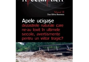 Apele ucigase – dezastrele naturale care ne-au lovit in ultimele secole, avertismente pentru un viitor tragic