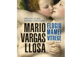 Elogiu mamei vitrege - Mario Vargas Llosa