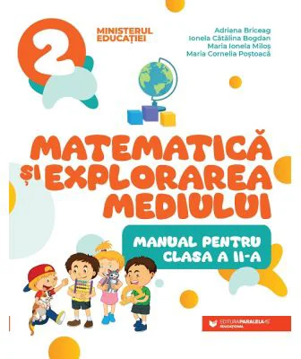 Matematica si explorarea mediului. Manual clasa a 2-a - Adriana Briceag