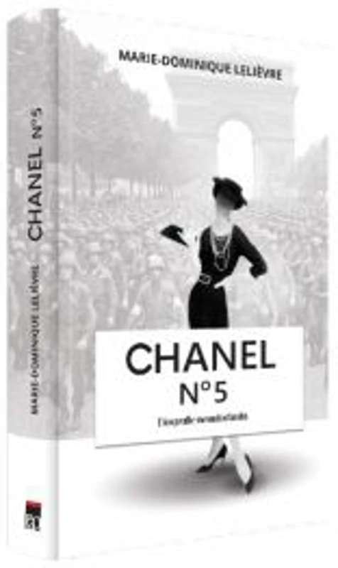 Chanel no 5. Biografie neautorizata - Marie-Dominique Lelievre