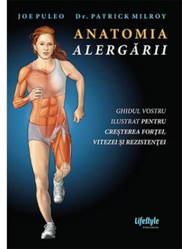 Anatomia alergarii - Joe Puleo, Dr. Patrick Milroy