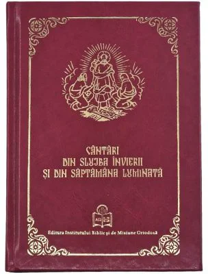 Cantari din slujba Invierii si din Saptamana luminata