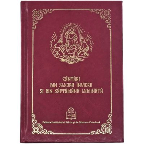 Cantari din slujba Invierii si din Saptamana luminata
