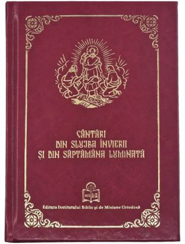 Cantari din slujba Invierii si din Saptamana luminata