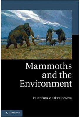 Mammoths and the Environment - Valentina V. Ukraintseva