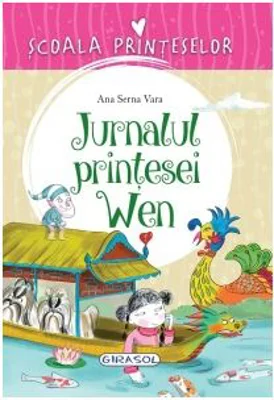 Scoala Printeselor. Jurnalul printesei Wen - Ana Serna Vara