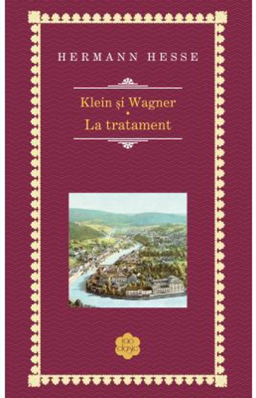 Klein si Wagner. La tratament - Hermann Hesse