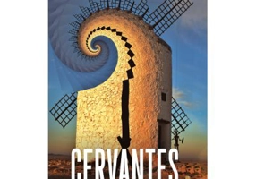 Cervantes, omul care a inventat fictiunea - William Egginton